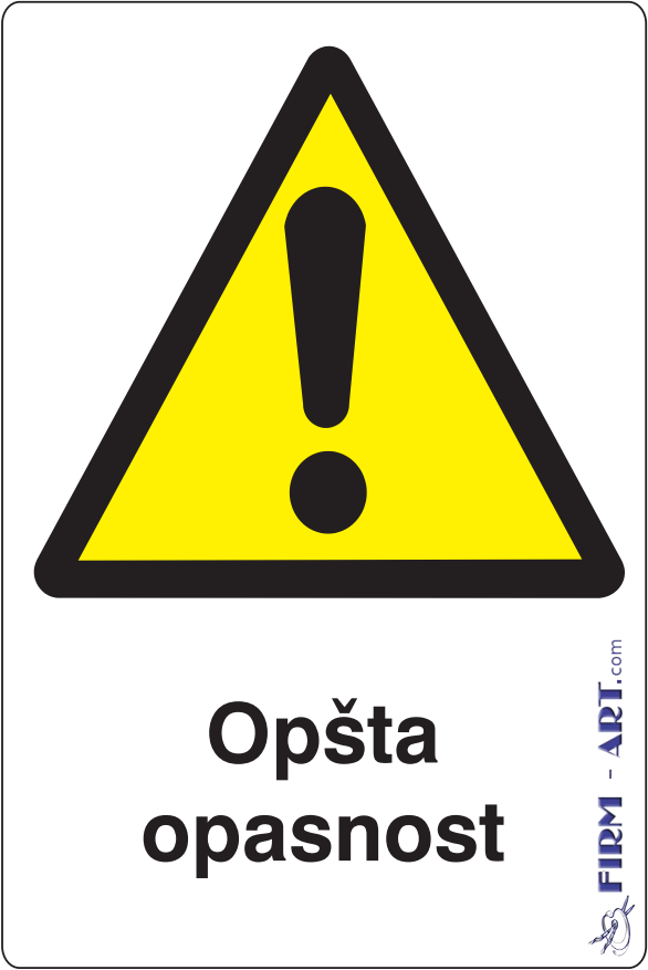 Znaci opasnosti - Opšta opasnost (Sito štampa firm-art.com) 